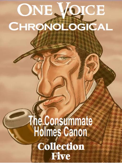 Title details for The Consummate Chronological Holmes Canon, Collection 5 by David Ian Davies - Available